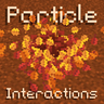 Particle Interactions
